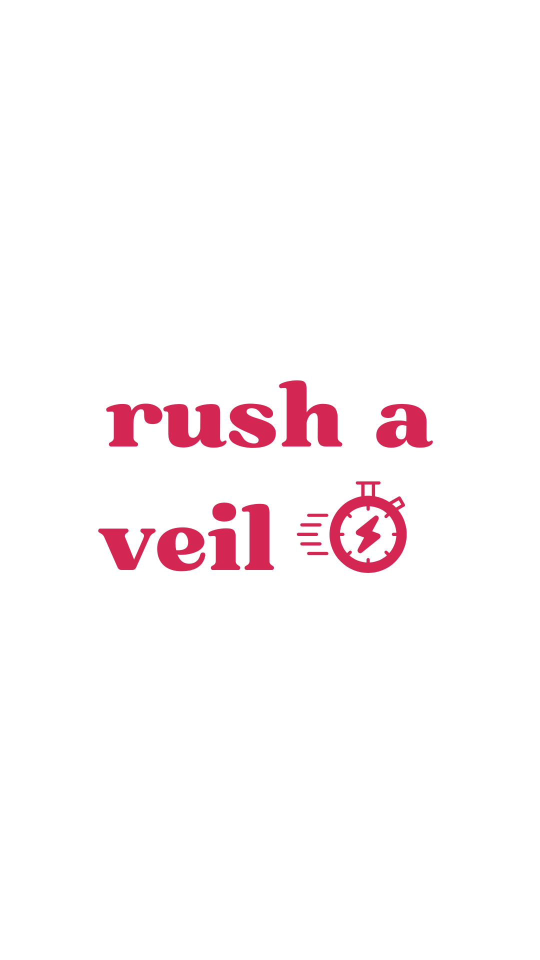 Rush veil production